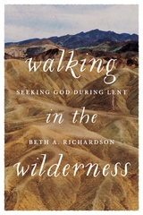 Walking in the Wilderness - Beth A. Richardson