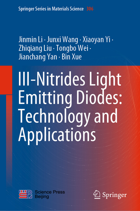 III-Nitrides Light Emitting Diodes: Technology and Applications -  Jinmin Li,  Zhiqiang Liu,  Junxi Wang,  Tongbo Wei,  Bin Xue,  Jianchang Yan,  Xiaoyan Yi