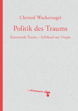 Politik des Traums - Christof Wackernagel