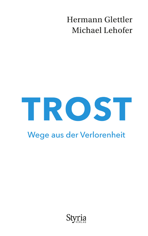 Trost - Hermann Glettler, Michael Lehofer