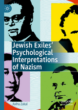 Jewish Exiles’ Psychological Interpretations of Nazism - Avihu Zakai