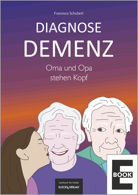 Diagnose Demenz - Franzisca Schubert