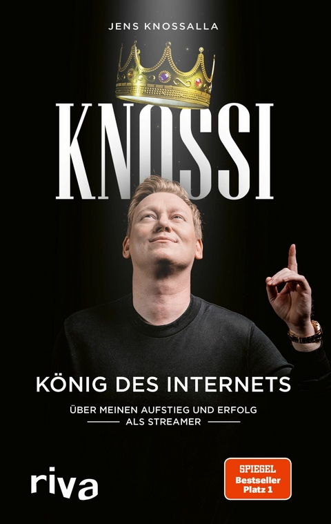 Knossi – König des Internets -  Knossi, Julian Laschewski, Jens Knossalla