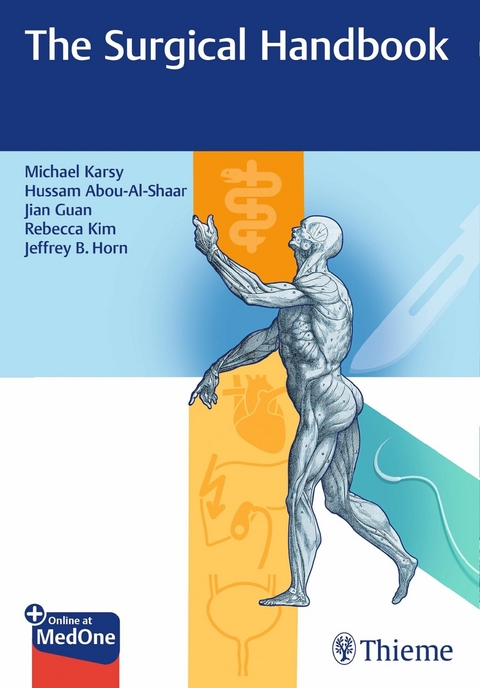 The Surgical Handbook - Michael Karsy, Hussam Abou-Al-Shaar, Jian Guan, Rebecca Y. Kim, Jeffrey B. Horn