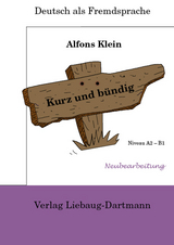 Kurz und bündig - Klein, Alfons