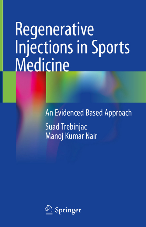 Regenerative Injections in Sports Medicine -  Manoj Kumar Nair,  Suad Trebinjac
