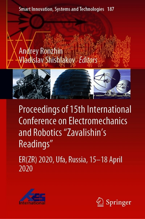 Proceedings of 15th International Conference on Electromechanics and Robotics &quote;Zavalishin's Readings&quote; - 