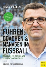 Führen, Coachen & Managen im Fußball -  Michael Köllner