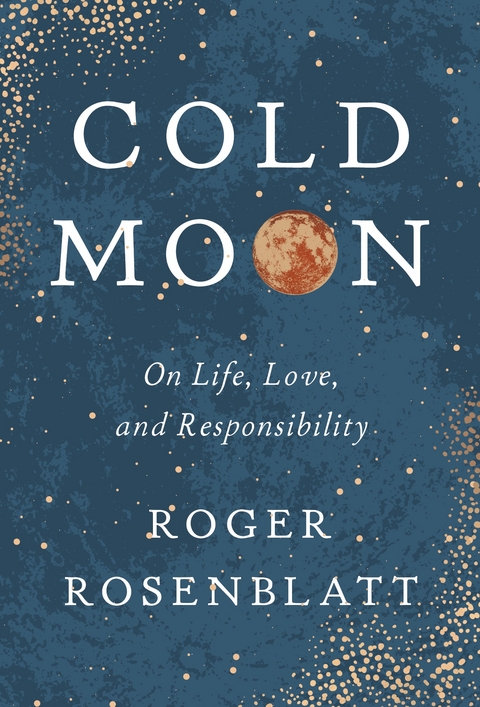 Cold Moon -  Roger Rosenblatt