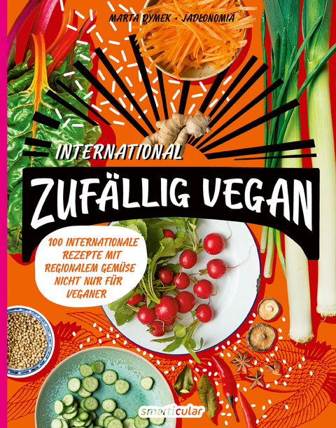 Zufällig vegan – International - Marta Dymek