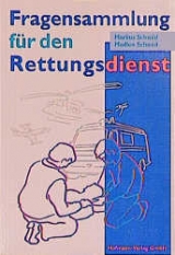 Fragensammlung für den Rettungsdienst - Markus Schmid, Madlen Schmid-Baldauf