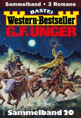 G. F. Unger Western-Bestseller Sammelband 20 - G. F. Unger