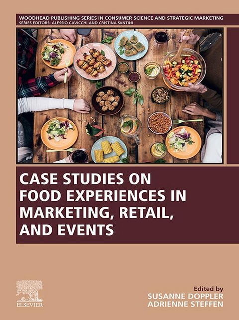 Case Studies on Food Experiences in Marketing, Retail, and Events - 