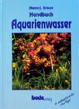 Handbuch Aquarienwasser - Hanns J Krause