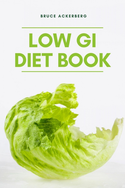 Low GI Diet Book -  Bruce Ackerberg