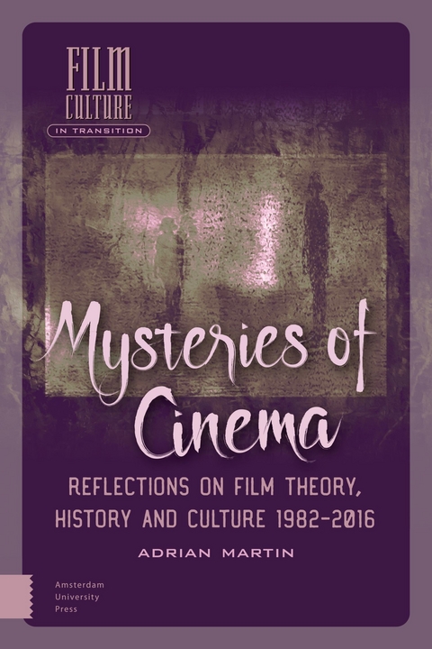 Mysteries of Cinema -  Martin Adrian Martin