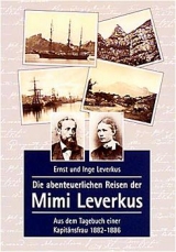 Die abenteuerlichen Reisen der Mimi Leverkus - Leverkus, Ernst; Leverkus, Inge