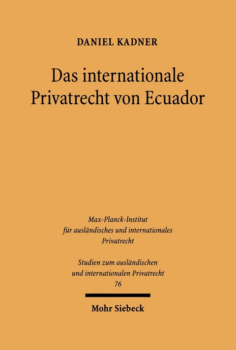 Das internationale Privatrecht von Ecuador -  Daniel Kadner