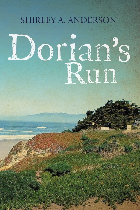 Dorian's Run -  Shirley A. Anderson