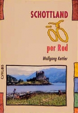 Schottland per Rad - Wolfgang Kettler