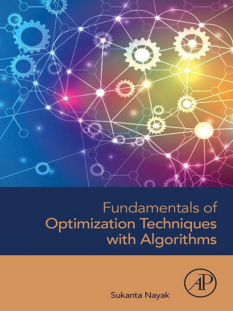 Fundamentals of Optimization Techniques with Algorithms -  Sukanta Nayak