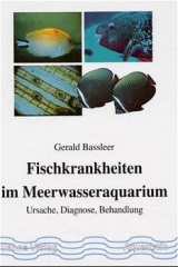 Fischkrankheiten im Meerwasserquarium - Gerald Bassleer