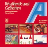 Rhythmik und Gestalten - Ingeborg Rathmann, Margot Weiss