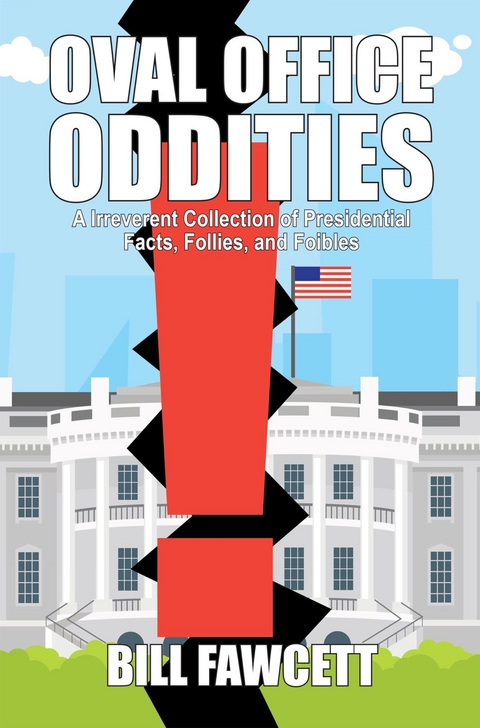 Oval Office Oddities -  Bill Fawcett