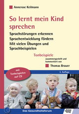 So lernt mein Kind sprechen - Annerose Keilmann, Thomas Brauer