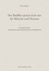 Der Buddha sprach nicht nur für Mönche und Nonnen - Fritz Schäfer