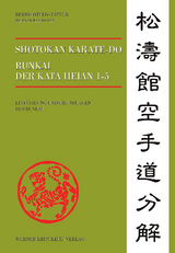 Shotokan Karate-do Bunkai der Kata Heian 1-5 - Bernd Otterstätter, Reinhard Roth