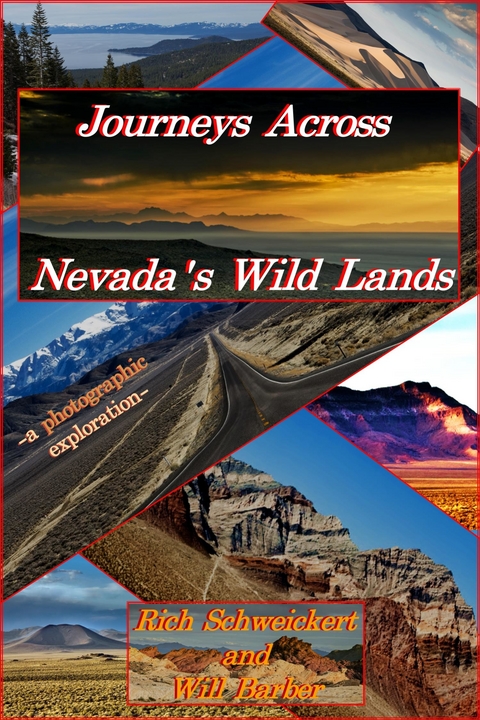 Journeys Across Nevada's Wild Lands -  Will Barber,  Rich Schweickert