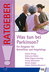 Was tun bei Parkinson? - Sabine George, Katharina Pichler, Edith Wagner-Sonntag, Andres Ceballos-Baumann, Schroeteler Frauke, Ziegler Kerstin