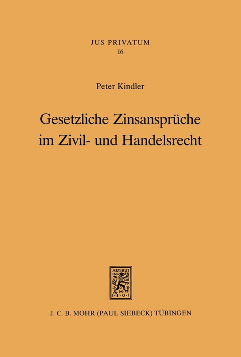 Gesetzliche Zinsansprüche im Zivil- und Handelsrecht -  Peter Kindler