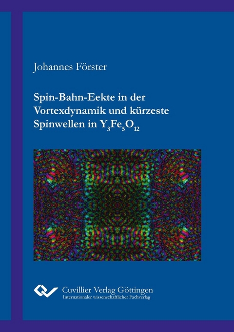 Spin-Bahn-Effekte in der Vortexdynamik und k&#xFC;rzeste Spinwellen in Y3Fe5O12 -  Johannes Förster