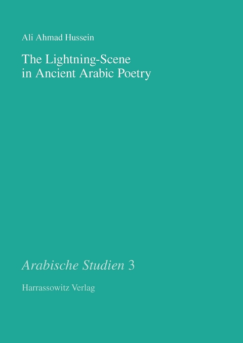 The Lightning-Scene in Ancient Arabic Poetry -  Ali A Hussein