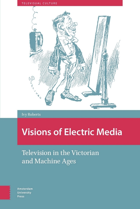 Visions of Electric Media -  Roberts Ivy Roberts