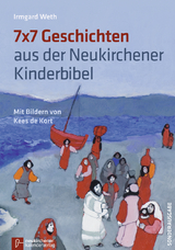 7x7 Geschichten aus der Neukirchener Kinderbibel - Irmgard Weth