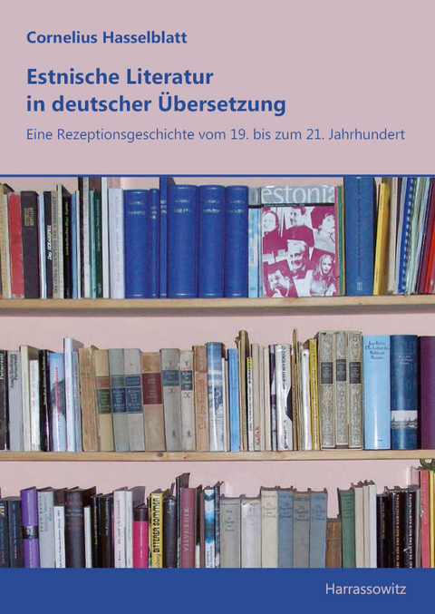 Estnische Literatur in deutscher Übersetzung -  Cornelius Th. Hasselblatt