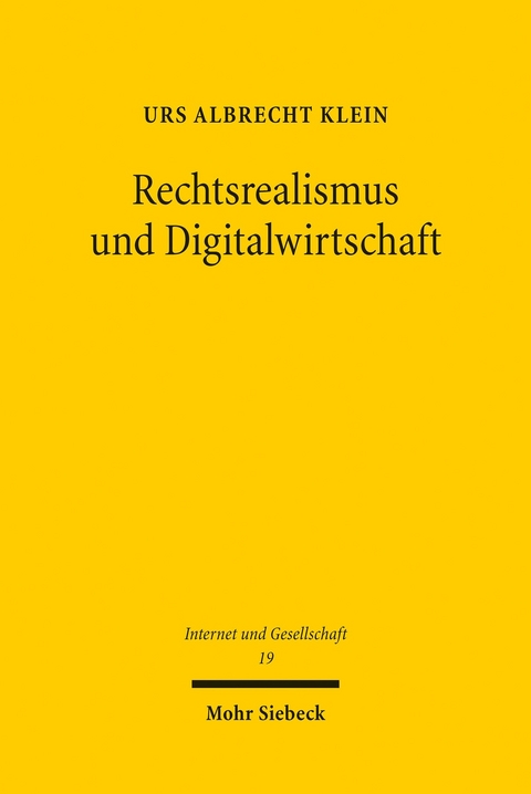 Rechtsrealismus und Digitalwirtschaft -  Urs Albrecht Klein