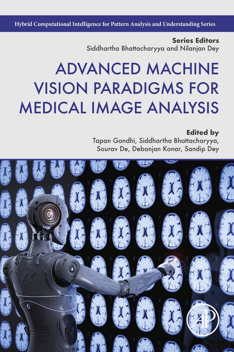 Advanced Machine Vision Paradigms for Medical Image Analysis - 