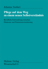 Pflege auf dem Weg zu einem neuen Selbstverständnis - Johanna Taubert