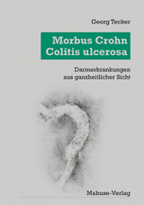 Morbus Crohn - Colitis Ulcerosa - Georg Tecker