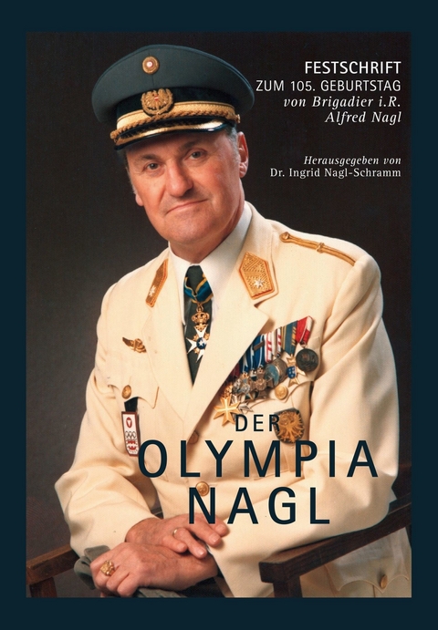 Der OLYMPIA NAGL -  Dr. Ingrid Schramm (Hrsg.),  Alfred Nagl