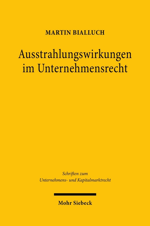 Ausstrahlungswirkungen im Unternehmensrecht -  Martin Bialluch