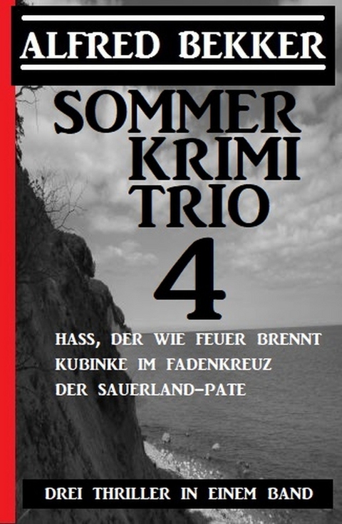 Sommer Krimi Trio 4 -  Drei Thriller in einem Band -  Alfred Bekker