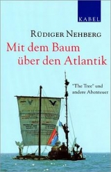 Mit dem Baum über den Atlantik - Rüdiger Nehberg