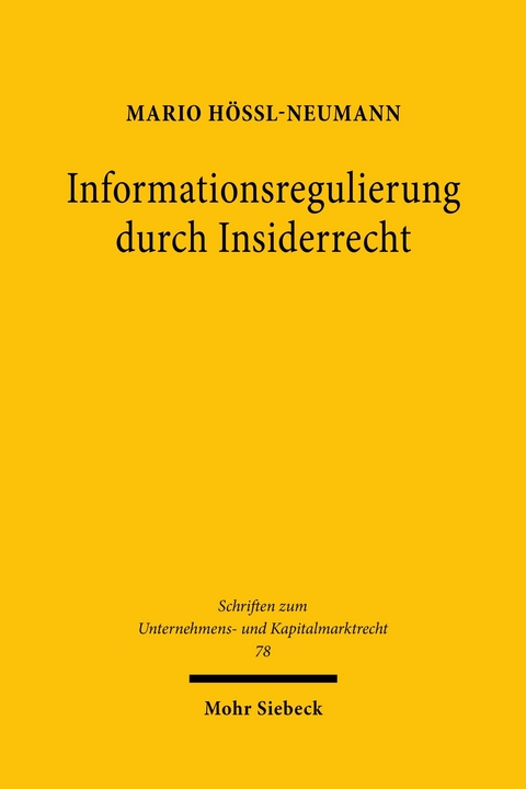 Informationsregulierung durch Insiderrecht -  Mario Hössl-Neumann