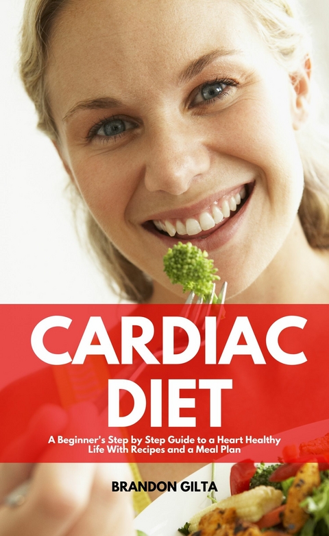 Cardiac Diet -  Brandon Gilta