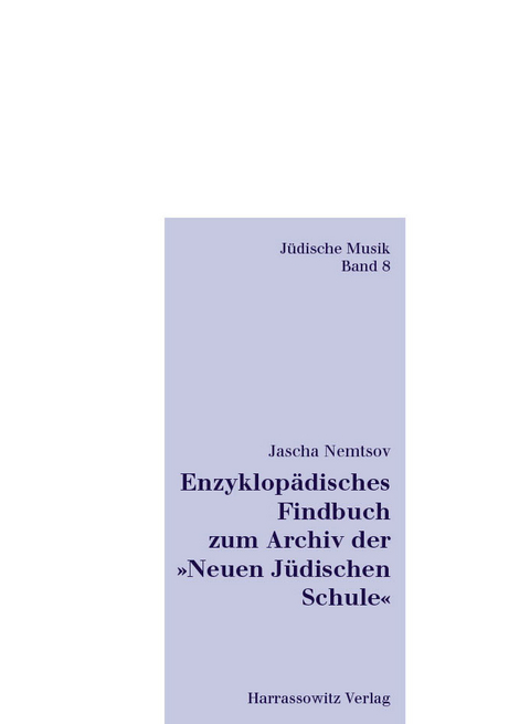 Enzyklopädisches Findbuch zum Archiv der 'Neuen Jüdischen Schule' -  Jascha Nemtsov